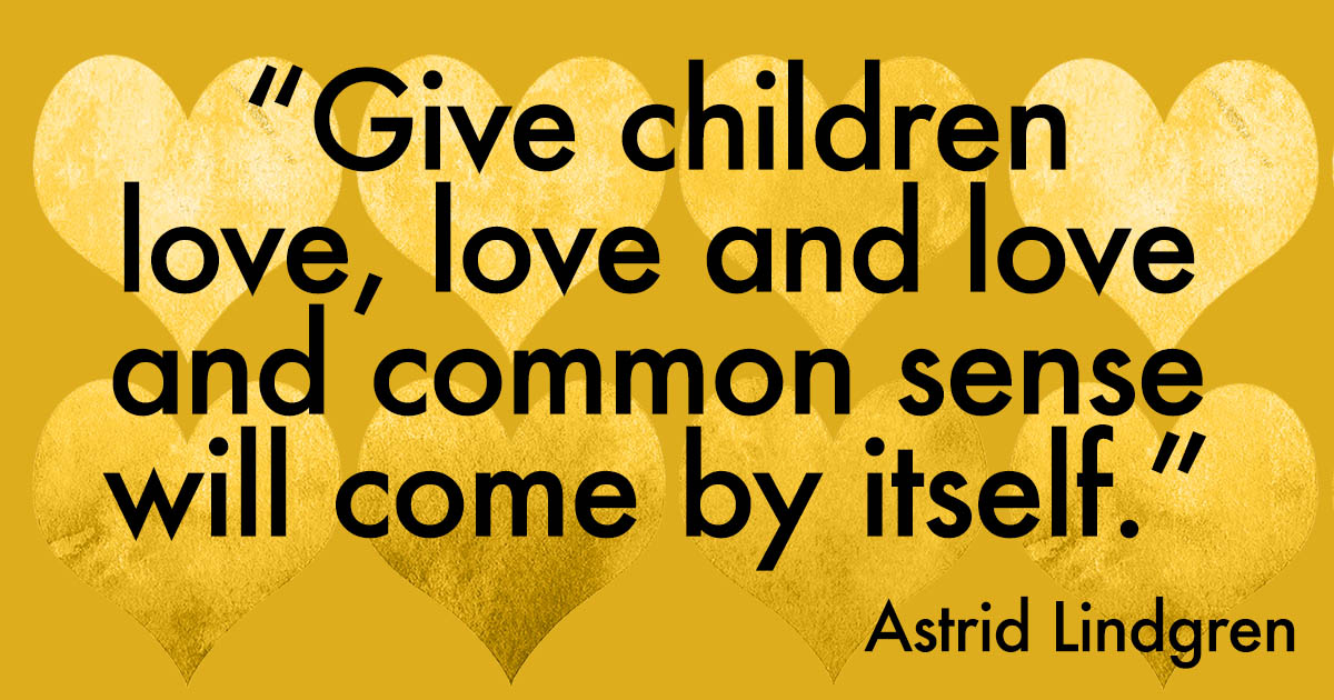 Astrid Lindgren pedagogy  quote